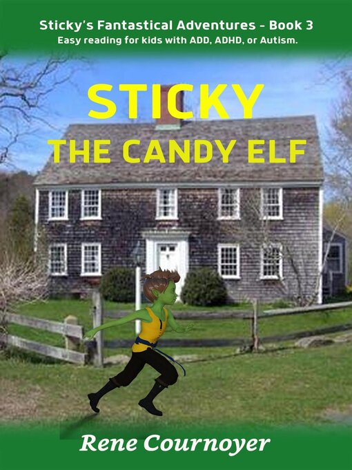 Title details for Sticky, the Candy Elf by Rene Cournoyer - Wait list